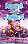 Miles and Jones: The Blizzard of Blobs - Sam Smith - 9781408375648