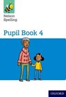 Nelson Spelling Pupil Book 4 Year 4/P5 - John Jackman ; Sarah Lindsay - 9781408524060
