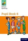Nelson Spelling Pupil Book 6 Year 6/P7 - John Jackman ; Sarah Lindsay - 9781408524084