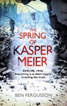 The Spring of Kasper Meier - Ben Fergusson - 9781408705063