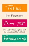 Tales from the Fatherland - Ben Fergusson - 9781408714294