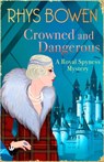 Crowned and Dangerous - Rhys Bowen - 9781408718230