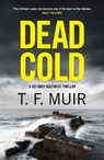 Dead Cold - T.F. Muir - 9781408720394