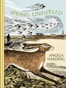 Spring Unfurled - Angela Harding - 9781408721902