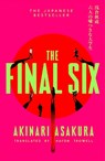 The Final Six - Akinari Asakura - 9781408725078