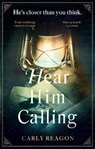 Hear Him Calling - Carly Reagon - 9781408726488
