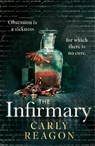 The Infirmary - Carly Reagon - 9781408733370