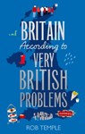 Britain According to Very British Problems - Rob Temple - 9781408734001