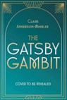 The Gatsby Gambit - Claire Anderson-Wheeler - 9781408748497