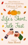 Life's Short, Talk Fast - Ann Hood - 9781408749005