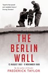 The Berlin Wall - Frederick Taylor - 9781408802564
