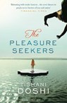 The Pleasure Seekers - Tishani Doshi - 9781408809839