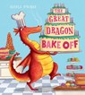 The Great Dragon Bake Off - Nicola O'Byrne - 9781408839560