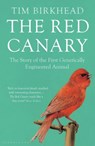 The Red Canary - Tim Birkhead - 9781408847060
