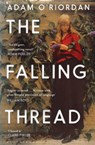 The falling thread - adam o'riordan - 9781408856550