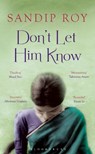 Don't Let Him Know - Sandip Roy - 9781408856666