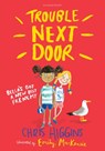 Trouble Next Door - Chris Higgins - 9781408868836