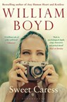 Sweet caress - william boyd - 9781408873694