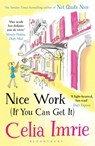 Nice Work (If You Can Get It) - Celia Imrie - 9781408876947
