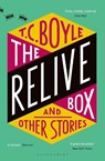 The Relive Box and Other Stories - T. C. Boyle - 9781408890103