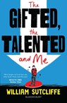 The Gifted, the Talented and Me - William Sutcliffe - 9781408890219