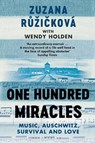 One Hundred Miracles - Zuzana Ruzickova ; Wendy Holden - 9781408896846