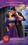 An Impulsive Debutante (Mills & Boon Historical) - Michelle Styles - 9781408901021
