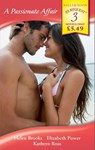 A Passionate Affair: The Passionate Husband / The Italian's Passion / A Latin Passion (Mills & Boon By Request) - Helen Brooks ; Elizabeth Power ; Kathryn Ross - 9781408907375