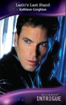 Lazlo's Last Stand (Mission: Impassioned, Book 6) (Mills & Boon Intrigue) - Kathleen Creighton - 9781408907474