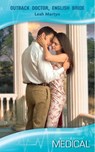 Outback Doctor, English Bride (Mills & Boon Medical) - Leah Martyn - 9781408908976