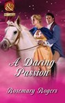 A Daring Passion (Mills & Boon Superhistorical) - Rosemary Rogers - 9781408910115