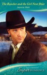 The Rancher And The Girl Next Door (Mills & Boon Superromance) - Jeannie Watt - 9781408910399