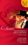 The Maverick's Virgin Mistress / Lone Star Seduction: The Maverick's Virgin Mistress (The Millionaire's Club) / Lone Star Seduction (Mills & Boon Desire) - Jennifer Lewis ; Day Leclaire - 9781408915981