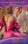 Untamed Rogue, Scandalous Mistress (Mills & Boon Historical) - Bronwyn Scott - 9781408916261