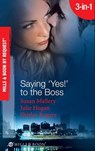 Saying 'Yes!' To The Boss: Having Her Boss's Baby / Business or Pleasure? / Business Affairs (Mills & Boon Spotlight) - Susan Mallery ; Julie Hogan ; Shirley Rogers - 9781408921104