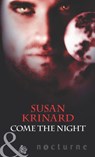 Come the Night (Mills & Boon Nocturne) - Susan Krinard - 9781408921333