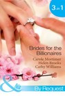 Brides For The Billionaires: The Billionaire's Marriage Bargain / The Billionaire's Marriage Mission / Bedded at the Billionaire's Convenience (Mills & Boon By Request) - Carole Mortimer ; Helen Brooks ; Cathy Williams - 9781408922576