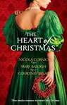 The Heart Of Christmas: A Handful Of Gold / The Season for Suitors / This Wicked Gift - Mary Balogh ; Nicola Cornick ; Courtney Milan - 9781408924082
