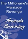 The Millionaire's Marriage Revenge (Mills & Boon Modern) - Amanda Browning - 9781408930199