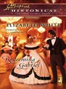 Redeeming Gabriel (Mills & Boon Historical) - Elizabeth White - 9781408937747