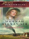 Hideaway Home (Mills & Boon Historical) - Hannah Alexander - 9781408938072