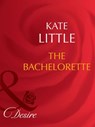 The Bachelorette (20 Amber Court, Book 3) (Mills & Boon Desire) - Kate Little - 9781408942383