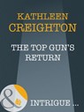 The Top Gun's Return (Starrs of the West, Book 1) (Mills & Boon Intrigue) - Kathleen Creighton - 9781408946619