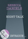Night Talk (Mills & Boon Intrigue) - Rebecca Daniels - 9781408947005