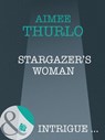 Stargazer's Woman (Brotherhood of Warriors, Book 3) (Mills & Boon Intrigue) - Aimée Thurlo - 9781408947708