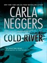 Cold River (A Black Falls Novel, Book 2) - Carla Neggers - 9781408955406