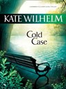 Cold Case (A Barbara Holloway Novel, Book 5) - Kate Wilhelm - 9781408955529