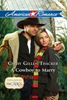 A Cowboy To Marry - Cathy Gillen Thacker - 9781408956779