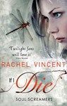 If I Die (Soul Screamers, Book 5) - Rachel Vincent - 9781408957387