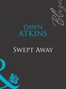 Swept Away (Sex on the Beach, Book 1) (Mills & Boon Blaze) - Dawn Atkins - 9781408959084